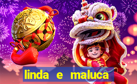 linda e maluca orochi letra